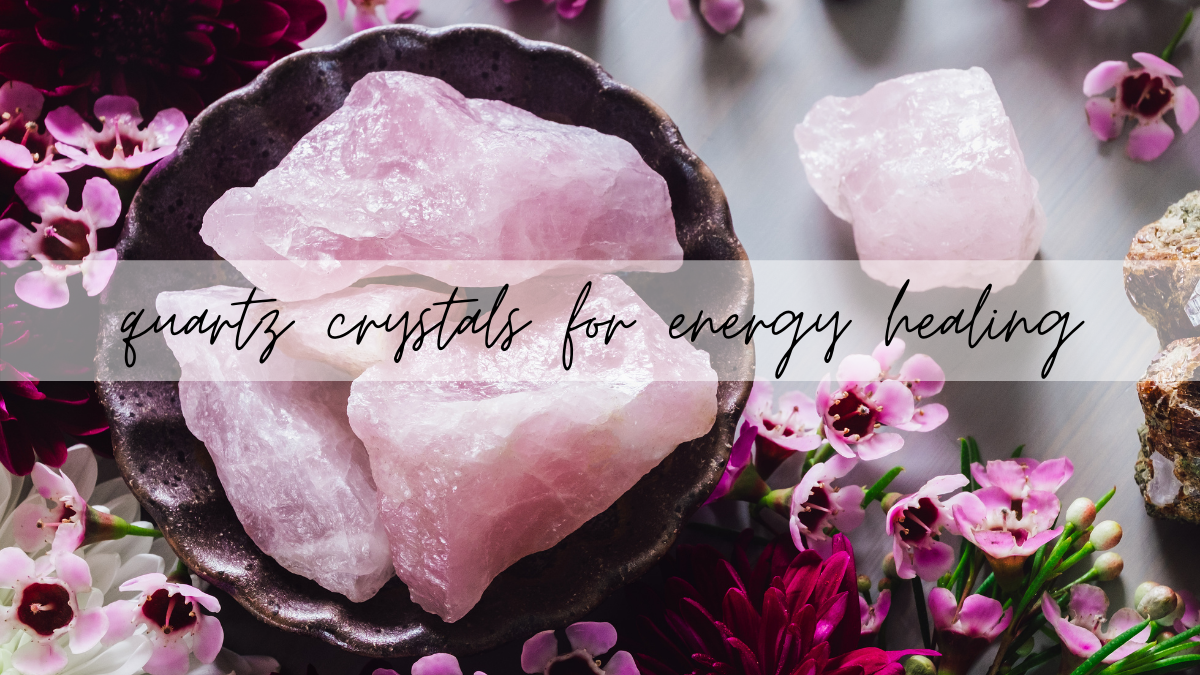 Quartz Crystal Energy Healing Properties